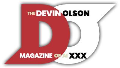 The Devin Olson Magazine of AI XXX